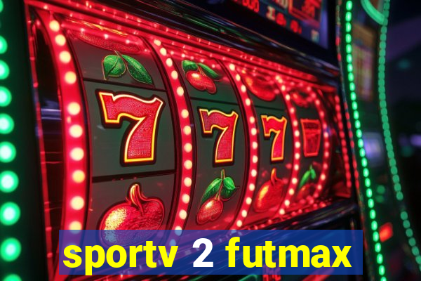 sportv 2 futmax